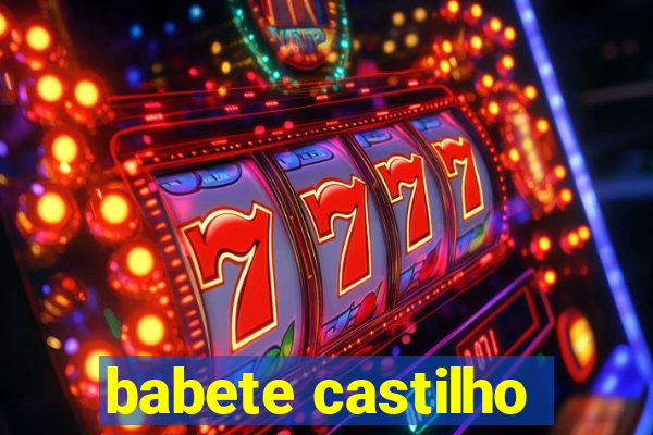 babete castilho